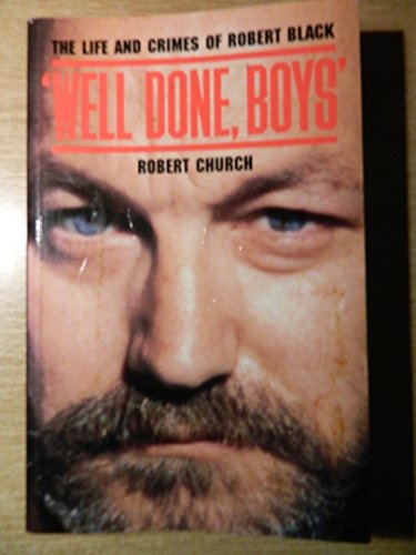 Book "Well Done Boys": The Life and Times of Robert Black (True Crime) free
