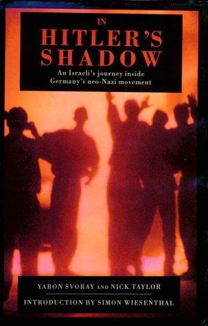 Book In Hitler's Shadow : An Israeli's Journey Inside Germany's Neo-Nazi Movement free