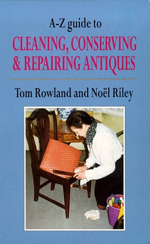 Book A-Z Guide to Cleaning, Conserving and Repairing Antiques free