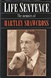 Book Life sentence: The memoirs of Lord Shawcross (Biography & Memoirs) free