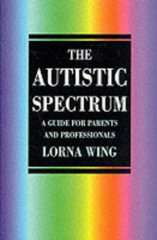 Book The Autistic Spectrum: A Guide for Parents & Professionals (Education) free