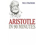 Book Aristotle in 90 Minutes (Philosophers in 90 Minutes - Their Lives & Work) free
