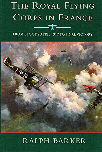 Book The Royal Flying Corps In France: From Bloody April 1917 To Final Victory free