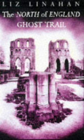 Book The North of England Ghost Trail free
