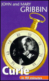 Book Curie in 90 Minutes: (1867-1934) (Scientists in 90 Minutes Series) free