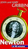 Book Newton in 90 Minutes: (1642-1727) (Scientists in 90 Minutes Series) free