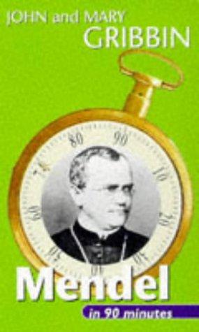 Book Mendel in 90 Minutes (Scientists in 90 Minutes Series) free