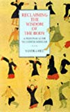 Book Reclaiming the Wisdom of the Body: A Personal Guide to Chinese Medicine free