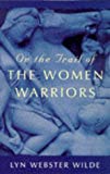 Book On the Trail of the Women Warriors free