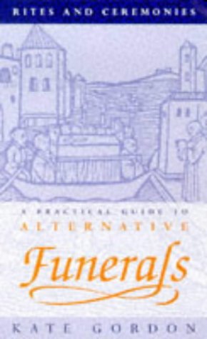 Book Rites and Ceremonies Practical Guide to Alternative Funerals free