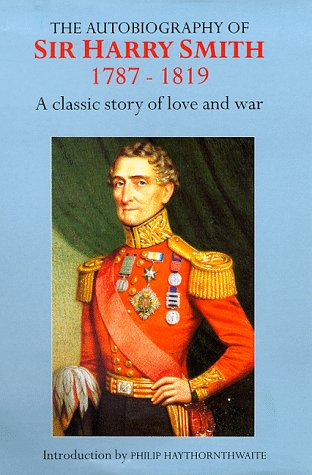 Book The Autobiography Of Sir Harry Smith 1787-1819 free