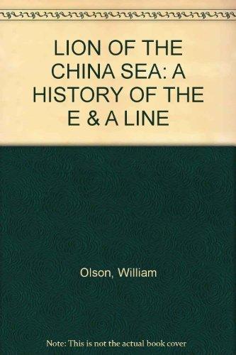 Book Lion Of The Sea: A History Of The Eastern And Australian Steamship Company Limited (incorporated In England) free