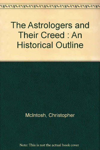 Book The Astrologers And Their Creed : An Historical Outline free
