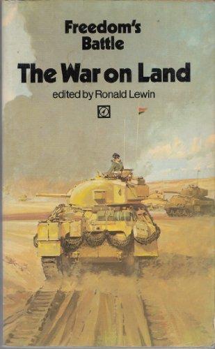 Book The war on land, 1939-1945: An anthology of personal experience (Freedom's battle) free