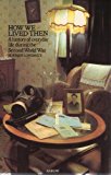 Book How We Lived Then : A History of Everyday Life During the Second World War free