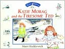 Book Katie Morag and the Tiresome Ted free