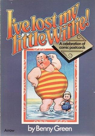Book I've Lost My Little Willie! : A Celebration Of Com free