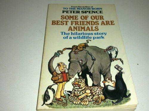 Book Some of Our Best Friends Are Animals: The Story of a Wild-Life Park free
