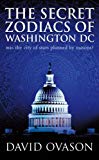 Book The Secret Zodiacs of Washington DC Was the City of Stars Planned by the Masons free