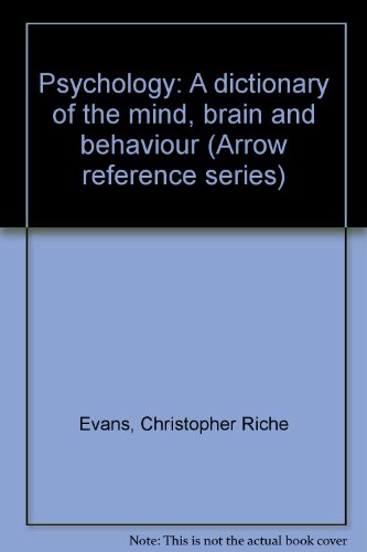 Book Psychology: A dictionary of the mind, brain and behaviour (Arrow reference series) free