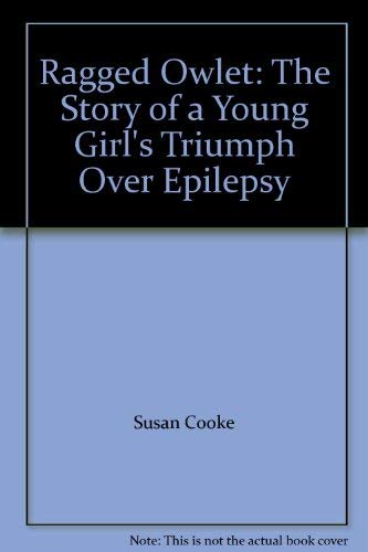 Book Ragged Owlet: The Story of a Young Girl's Triumph Over Epilepsy free