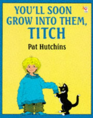 Book You'll Soon Grow into Them, Titch (Red Fox Picture Books) free