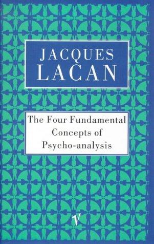 Book The Four Fundamental Concepts Of Psychoanalysis: Book Xi Of The Seminar Of Jacques Lacan [4 Fundamental Concepts Of Psyc] free