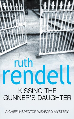 Book Kissing the Gunner's Daughter (Inspector Wexford) free