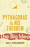 Book Pythagoras And His Theorem: The Big Idea free