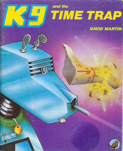 Book K9 And The Time Trap (the Adventures Of K9) free