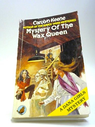Book MYSTERY OF THE WAX QUEEN: A Dana Girls Mystery # 4 free