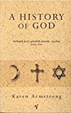 Book History of God: The 4000 Year Quest of Judaism, Christianity and Islam free