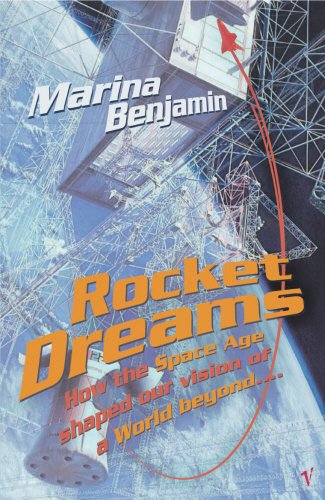 Book Rocket Dreams: How the Space Age Shaped Our Vision of a World Beyond.... free