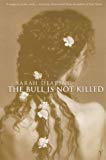 Book The Bull Is Not Killed free