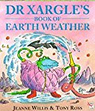 Book Dr. Xargle's Book of Earth Weather (Red Fox picture books) free Book Dr. Xargle's Book of Earth Weather (Red Fox picture books) free