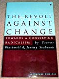 Book The Revolt Against Change: Towards A Conserving Radicalism free