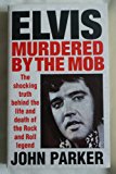 Book Elvis : Murdered By The Mob free