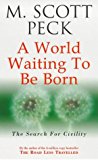 Book A World Waiting to Be Born: Search for Civility free