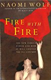 Book Fire with Fire: New Female Power and How It Will Change the Twenty-First Century: New Female Power and How It Will Change the 21st Century free