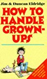 Book How To Handle Grown-ups free