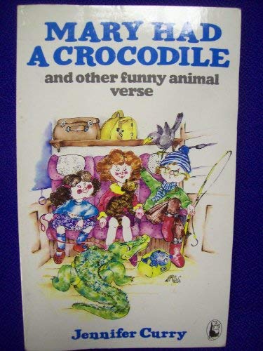 Book Mary Had a Crocodile: And Other Funny Animal Verse free
