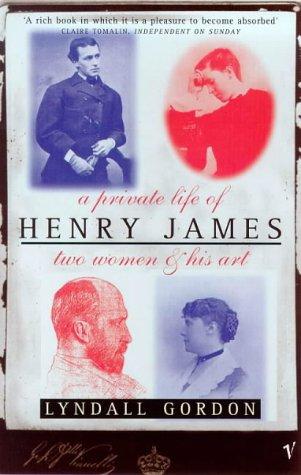 Book A Private Life of Henry James: Two Women and His Art free