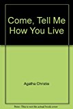 Book Come, Tell Me How You Live free