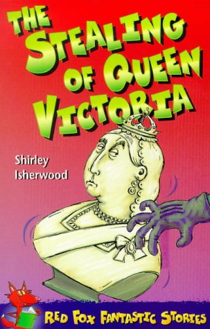 Book The Stealing Of Queen Victoria (red Fox Fantastic Stories) free