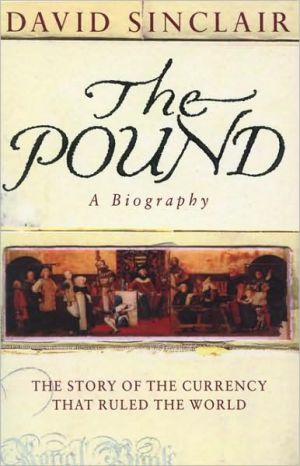 Book The Pound: A Biography: The Story of the Currency That Ruled the World free
