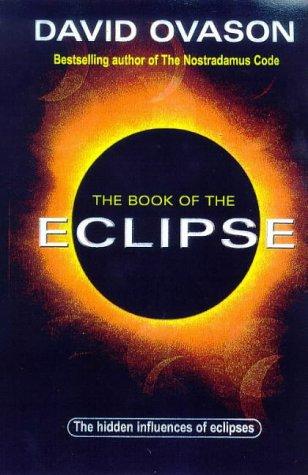 Book The Book of the Eclipse: The Spiritual History of Eclipses and the Great Eclipse of '99 free