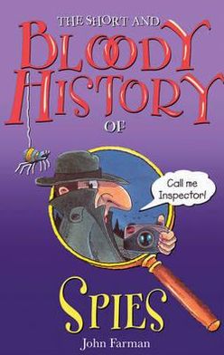 Book The Short and Bloody History of Spies free