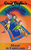 Book Magic in Fairyland (Enid Blyton's Enchanted Tales) free