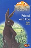 Book Watership Down: Friend and Foe (Watership Down) free