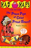 Book Precious Peace Pipe Of Chief Proud Heart (mad Maps) free